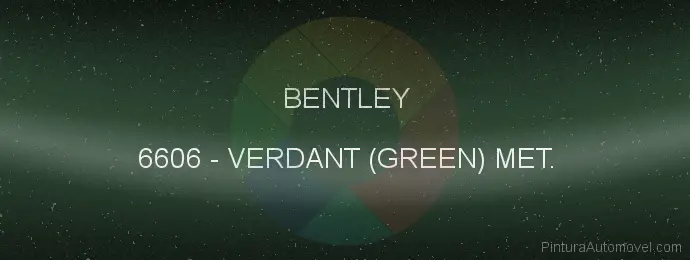 Pintura Bentley 6606 Verdant (green) Met.