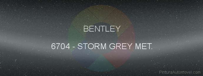 Pintura Bentley 6704 Storm Grey Met.
