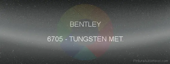 Pintura Bentley 6705 Tungsten Met.