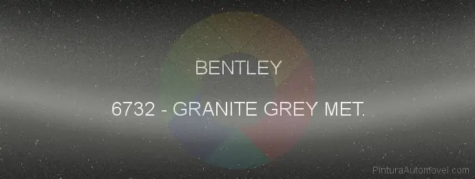 Pintura Bentley 6732 Granite Grey Met.