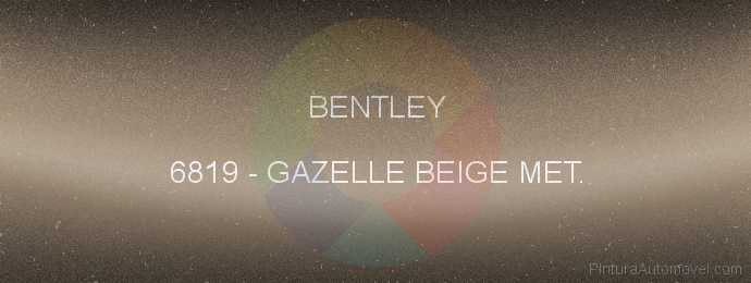 Pintura Bentley 6819 Gazelle Beige Met.
