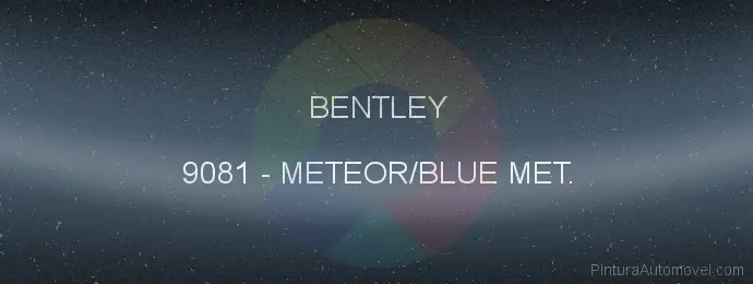 Pintura Bentley 9081 Meteor/blue Met.