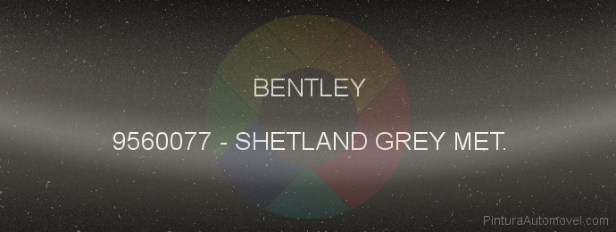 Pintura Bentley 9560077 Shetland Grey Met.