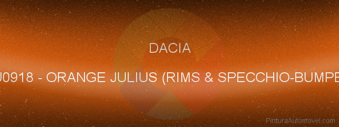 Pintura Dacia BU0918 Orange Julius (rims & Specchio-bumper)