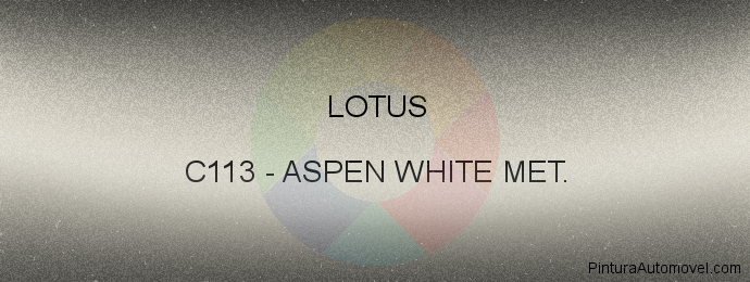 Pintura Lotus C113 Aspen White Met.